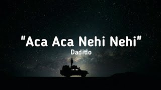 Download lagu Aca Aca Nehi Nehi ~ Dadido  || [lirik & cover] mp3