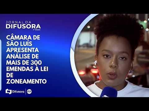 Câmara de São Luís apresenta análise de mais de 300 emendas à Lei de Zoneamento | JD 2ª EDIÇÃO