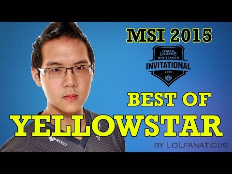 Best of YellOwStaR (MSI 2015)