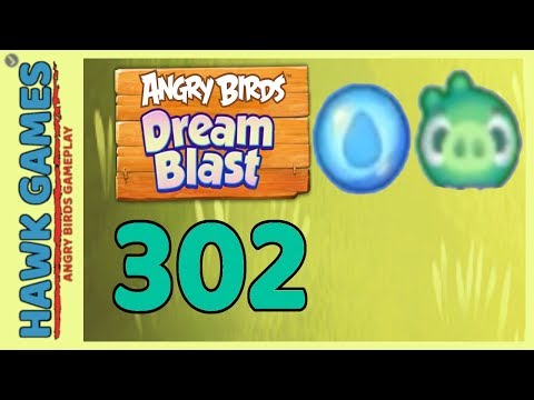 Angry Birds Dream Blast Level 302 - Walkthrough, No Boosters