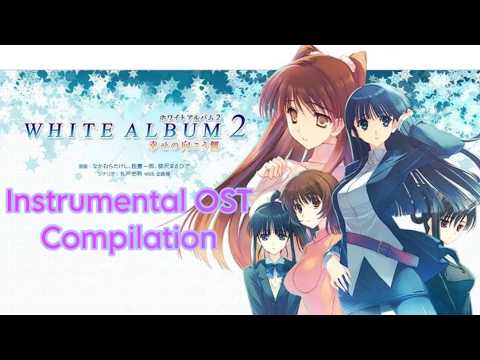 WHITE ALBUM2 Instrumental OST Compilation - ホワイトアルバム2 BGM Mix