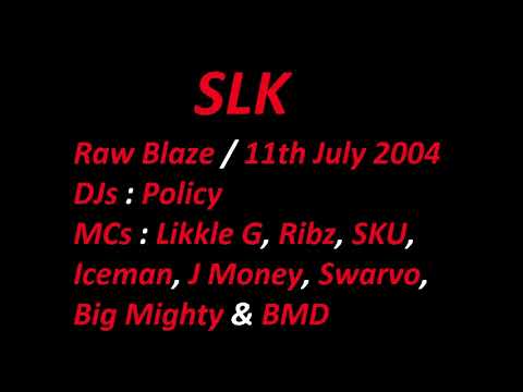 SLK - Raw Blaze (11th July 2004)