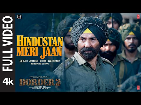 BORDER 2: Hindustan Meri Jaan (Full Video) | Sunny Deol | Varun D, Diljit, Ahan | Mithoon, Manoj M