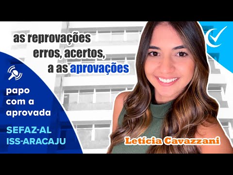 Entrevista: Letícia Cavazzani, aprovada nos concursos da Sefaz-AL e ISS-Aracaju