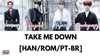 The Rose (더로즈) - Take Me Down [Han/Rom/PT-BR Color Coded Lyrics]