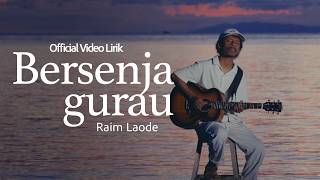 Download lagu Bersenja Gurau - Raim Laode (Lyric Video) mp3