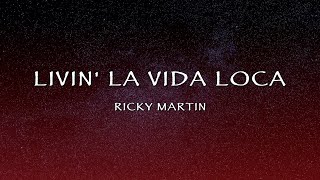 Ricky Martin - Livin&#39; La Vida Loca (Lyrics)