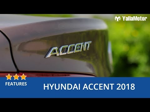 Hyundai Accent 2018 Special Features | YallaMotor.com