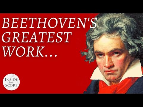 Beethoven's Greatest Work... Explained
