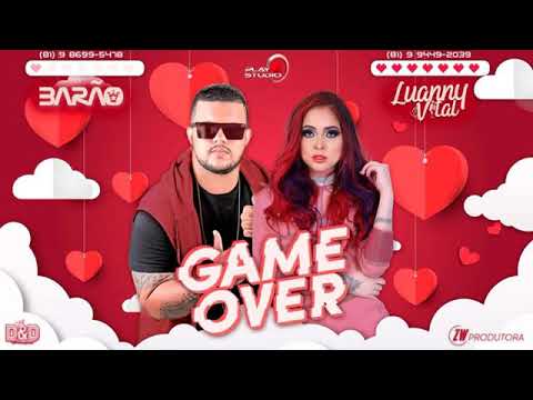 MC BARÃO , LUANNY VITAL - GAME OVER ( MÚSICA NOVA )