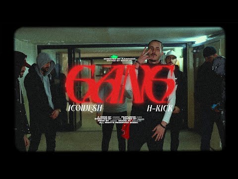 IcoWesh X H-Kick - Gang (Clip Officiel) Prod by Larboss