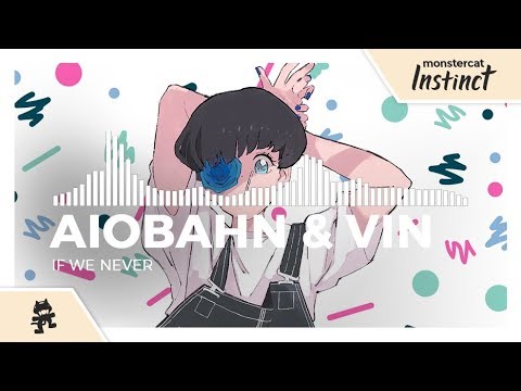 Aiobahn & Vin - If We Never [Monstercat Release]