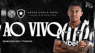 AO VIVO | Bahia x Botafogo | 18ª Rodada Brasileirão