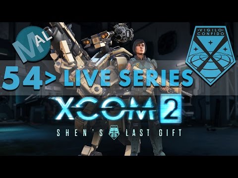 XCOM 2 | HACK OP | SHEN'S LAST GIFT | LET'S PLAY | PART 54