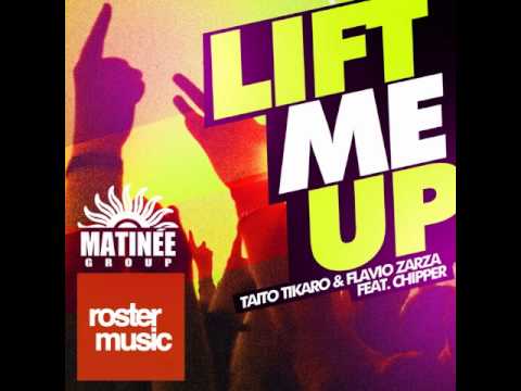 Taito Tikaro & Flavio Rodriguez feat. Chipper - Lift Me Up (Official Release) TETA