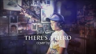 ✔️BILLY GILMAN - THERE&#39;S A HERO (cover by Victor Breeze)