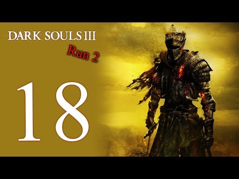 Dark Souls III: The 2nd Run playthrough pt18 - 2 Knights, New Weapon!, and Giant Worm