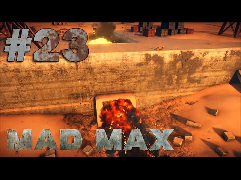 Let's Play Mad Max - Part #23 In die Hintertür eindringen...