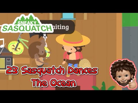 Sneaky Sasquatch - Sasquatch Dance | The Ocean