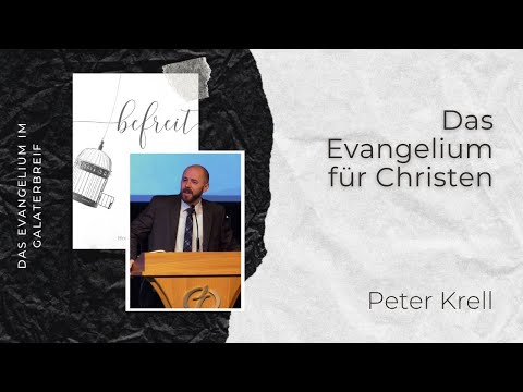 Das Evangelium für Christen | Galater 1, 3-5 | befreit Teil 3/20 | Peter Krell