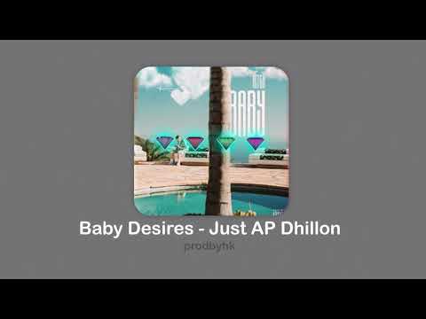 Baby Desires (Remix) - AP Dhillon