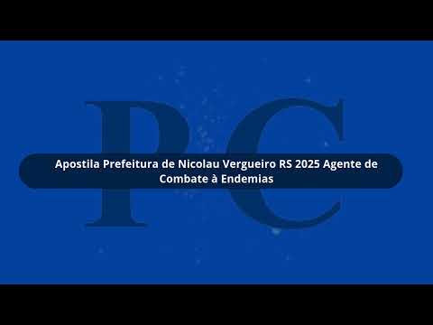 Apostila Prefeitura de Nicolau Vergueiro RS 2025 Agente de Combate à Endemias