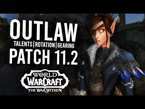 Outlaw Rogue Updated Guide For 11.2! Talents, Rotation, And More | The War Within