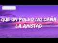 que un polo no dañe la amistad  - POLVO SANO - BARBEL - RIK - AREZ