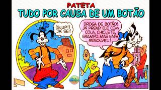 PATETA EM TUDO POR UM BOTÃO - QUADRINHOS DISNEY