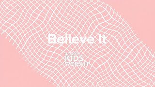 Believe It // Gateway Kids Worship // Lyric Video