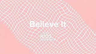 Believe It // Gateway Kids Worship // Lyric Video