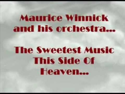 Sweetest music this side of Heaven Maurice Winnick