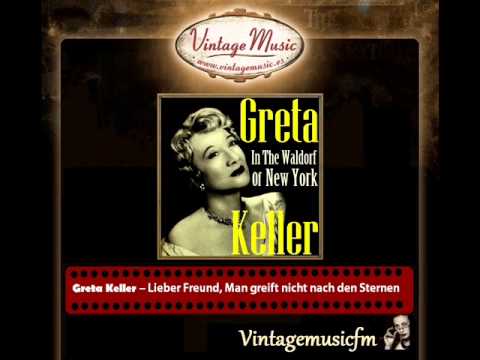 Greta Keller – Lieber Freund, Man greift nicht nach den Sternen