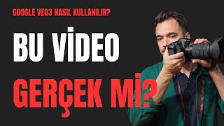Bu Video Sizce Gerçek mi? Yapay Zeka mı? Google VEO3 Nedir ve Nasıl Kullanılır o