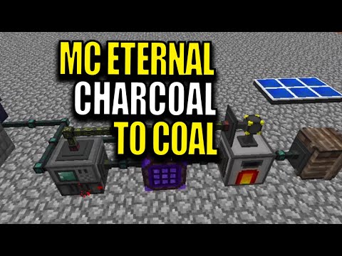 Minecraft MC Eternal Modpack Chapter 2 Ep 134 - Charcoal to Coal