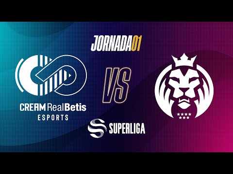 CREAM REAL BETIS VS MAD LIONS MADRID -- SUPERLIGA LoL - JORNADA 01 -