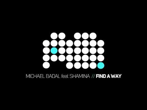 Michael Badal feat Shamina - Find a way (Club mix)