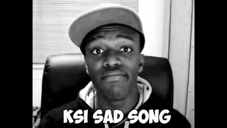 KSI Sad song full