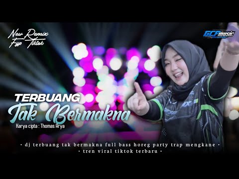 DJ TRAP TERBUANG TAK BERMAKNA ( Thomas Arya ) -GCP MUSIC EVOLUTION❗