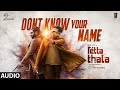 Don T Know Your Name Audio Retta Thala Arun Vijay Siddhi Sam CS Kris Thirukumaran Bobby