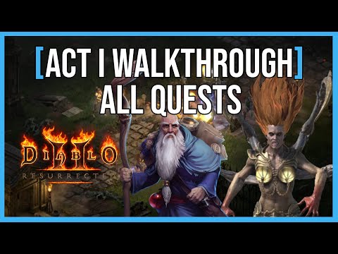 [GUIDE] ALL ACT 1 QUESTS WALKTHROUGH | Diablo 2 Resurrected