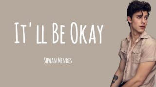 Download lagu Shwan Mendes_It'll Be Okay (lirik dan terjemahan) mp3