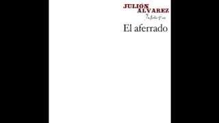 Julion Alvarez- El Aferrado (Disco Nuevo Completo) 2015