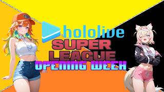 Hololive Super League Opening Week (Wednesday)