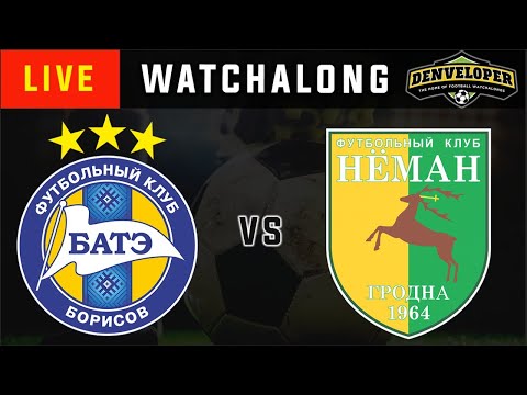 BATE BORISOV vs NEMAN GRODNO - Live Football Watchalong Reaction - Belarus Premier League 19/20