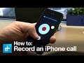 How to record a call on iPhone 