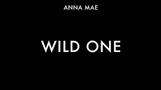 Wild One - Anna Mae