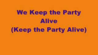 Keep the Party Alive [Official Lyrics] by: Family Force 5