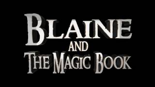 BLAINE AND THE MAGIC BOOK - Official Trailer (2017)