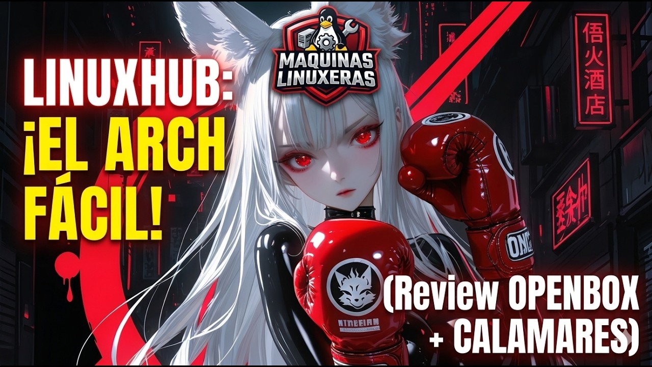 LinuxHub con Openbox: Arch Linux fácil, minimalista y ultra rápido